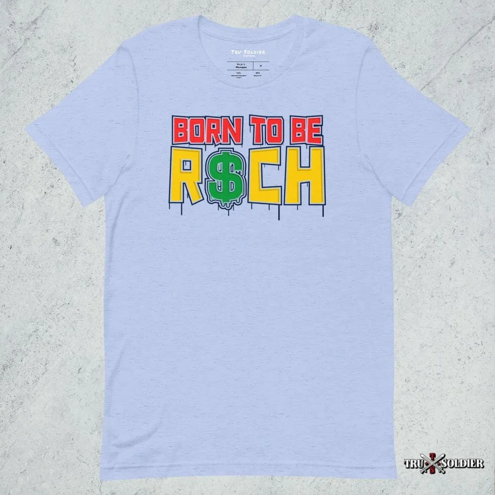 Born To Be Rich T-shirt