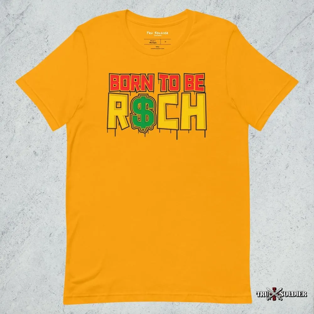 Born To Be Rich T-shirt