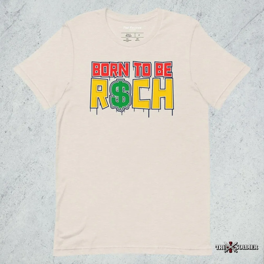 Born To Be Rich T-shirt