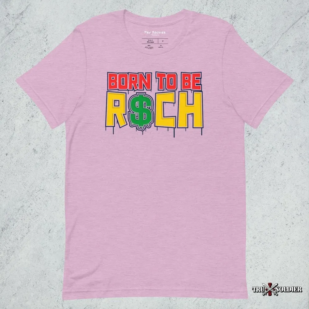 Born To Be Rich T-shirt