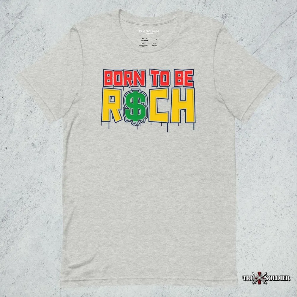 Born To Be Rich T-shirt