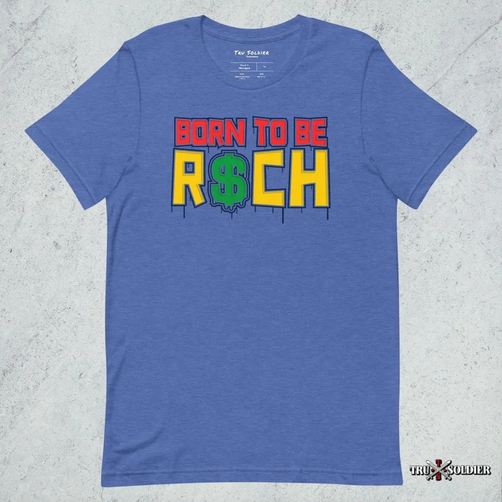 Born To Be Rich T-shirt