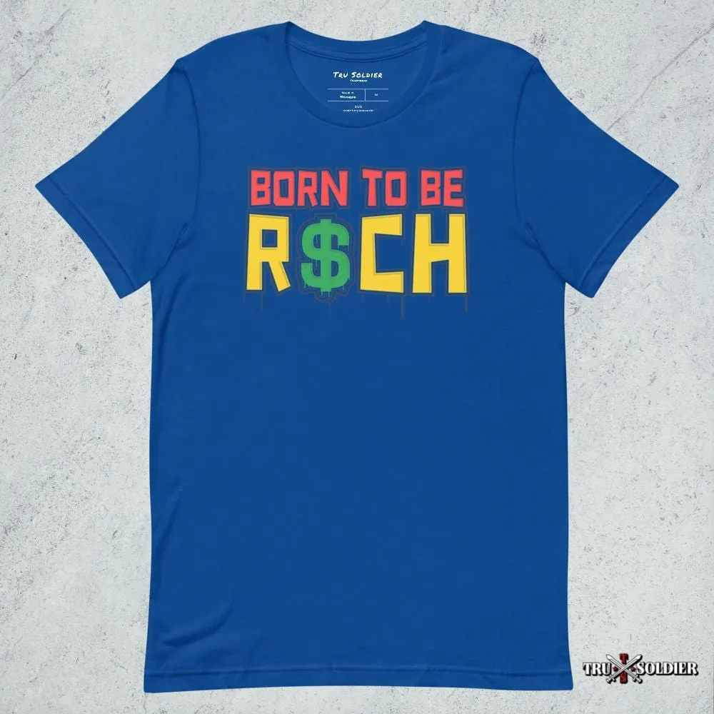 Born To Be Rich T-shirt